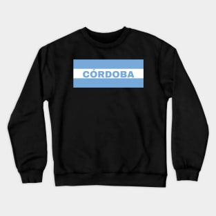 Córdoba City in Argentine Flag Colors Crewneck Sweatshirt